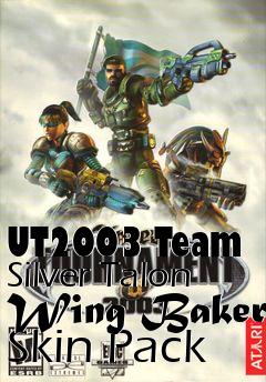 Box art for UT2003 Team Silver Talon Wing Baker Skin Pack