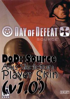 Box art for DoD: Source Axis Skeleton Player Skin (v1.0)