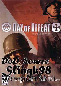 Box art for DoD: Source Slingk98 Weapon Skin