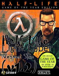 Box art for Half-Life Light Saber Weapon Skin (v1.2)