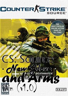 Box art for CS: Source - New Glove and Arms Skin (v1.0)
