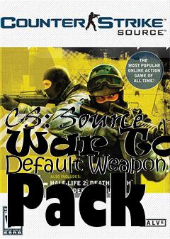 Box art for CS: Source War Torn Default Weapon Pack