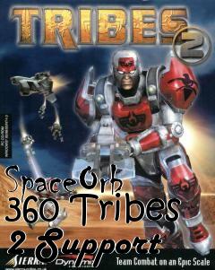 Box art for SpaceOrb 360 Tribes 2 Support