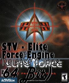 Box art for STV - Elite Force Engine Release (Linux 64 Bit)