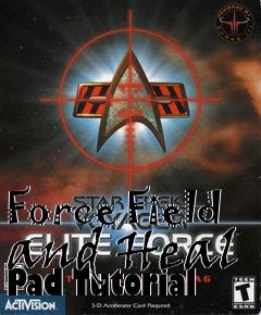 Box art for Force Field and Heal Pad Tutorial
