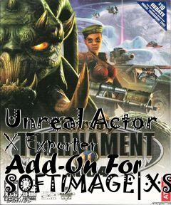 Box art for Unreal Actor X Exporter Add-On For SOFTIMAGE|XSI