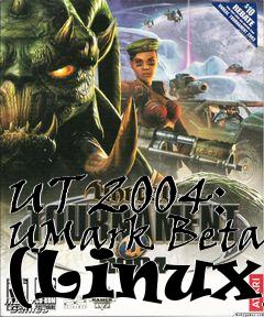 Box art for UT 2004: UMark Beta (Linux)