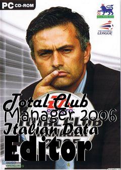 Box art for Total Club Manager 2006 Italian Data Editor