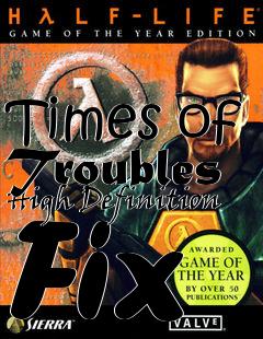 Box art for Times of Troubles High Definition Fix