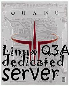 Box art for Linux Q3A dedicated server