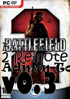 Box art for Battlefield 2 Remote Admin Tool v0.3