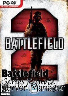 Box art for Battlefield Series Remote Server Manager