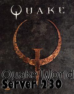 Box art for Quake World Server 230