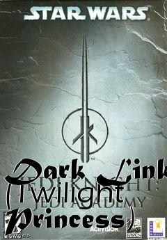 Box art for Dark Link (Twilight Princess)