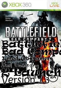 Box art for Battlefield Bad Company 2 mod Gossamers Bad Company 2 Launcher Version 1.3