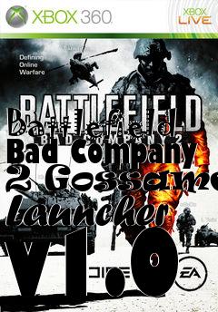 Box art for Battlefield Bad Company 2 Gossamers Launcher v1.0