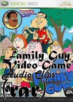 Box art for Family Guy Video Game Audio Clips (rar)