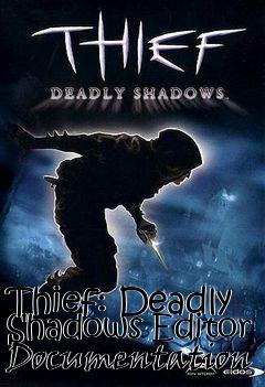 Box art for Thief: Deadly Shadows Editor Documentation