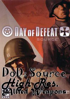 Box art for DoD: Source High Res. Allied Weapons