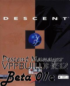 Box art for Descent Manager VPPBUILDER32 Beta 01c