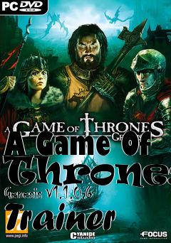 Box art for A
Game Of Thrones: Genesis V1.1.0.6 Trainer