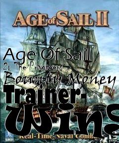 Box art for Age Of Sail 2: The Privateers Bounty Money Trainer- Win9x