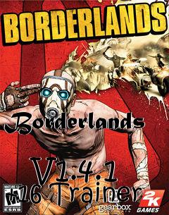 Box art for Borderlands
            V1.4.1 +16 Trainer