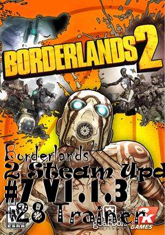 Box art for Borderlands
2 Steam Update #7 V1.1.3 +28 Trainer