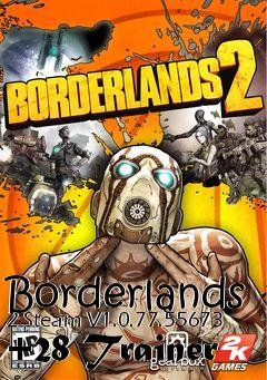 Box art for Borderlands
2 Steam V1.0.77.55673 +28 Trainer