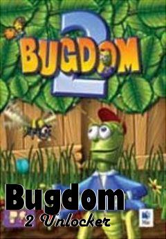 Box art for Bugdom
      2 Unlocker
