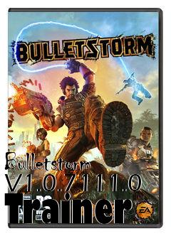 Box art for Bulletstorm
V1.0.7111.0 Trainer