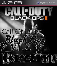 Box art for Call
Of Duty: Black Ops 2 V1.2 +2 Trainer