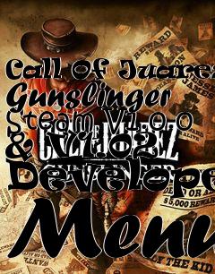 Box art for Call
Of Juarez: Gunslinger Steam V1.0.0 & V1.02 Developer Menu