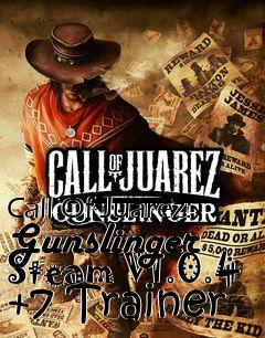 Box art for Call
Of Juarez: Gunslinger Steam V1.0.4 +7 Trainer