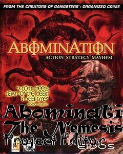 Box art for Abomination:
The Nemesis Project Editor