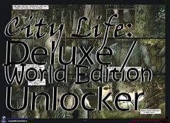 Box art for City
Life: Deluxe / World Edition Unlocker