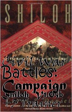 Box art for Civil
War Battles: Campaign Shiloh V1.03b +3 Trainer