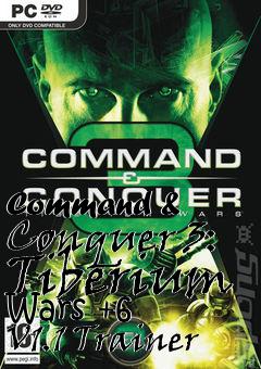 Box art for Command
& Conquer 3: Tiberium Wars +6  V1.1 Trainer