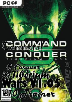 Box art for Command
            & Conquer 3: Tiberium Wars V1.05 +10 Trainer