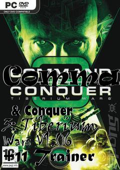 Box art for Command
            & Conquer 3: Tiberium Wars V1.06 +11 Trainer