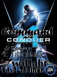 Box art for Command
            & Conquer 4: Tiberian Twilight V1.2 Trainer