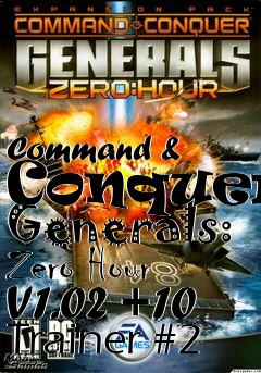 Box art for Command
& Conquer: Generals: Zero Hour V1.02 +10 Trainer #2