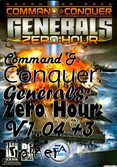Box art for Command
& Conquer: Generals: Zero Hour V1.04 +3 Trainer