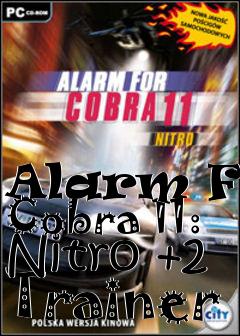 Box art for Alarm
For Cobra 11: Nitro +2 Trainer