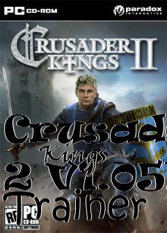 Box art for Crusader
      Kings 2 V1.05b Trainer