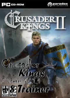 Box art for Crusader
      Kings 2 Steam V2.1.4 +8 Trainer