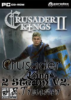 Box art for Crusader
      Kings 2 Steam V2.1.6 +8 Trainer