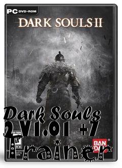 Box art for Dark
Souls 2 V1.01 +7 Trainer
