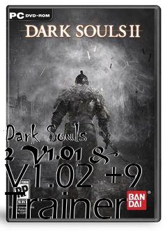 Box art for Dark
Souls 2 V1.01 & V1.02 +9 Trainer