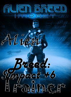 Box art for Alien
              Breed: Impact +6 Trainer